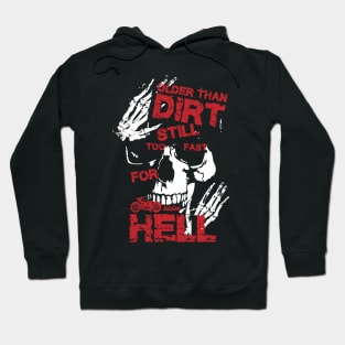 Older Than Dirt Hoodie